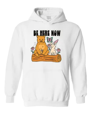 Be Here Now - Hoodie