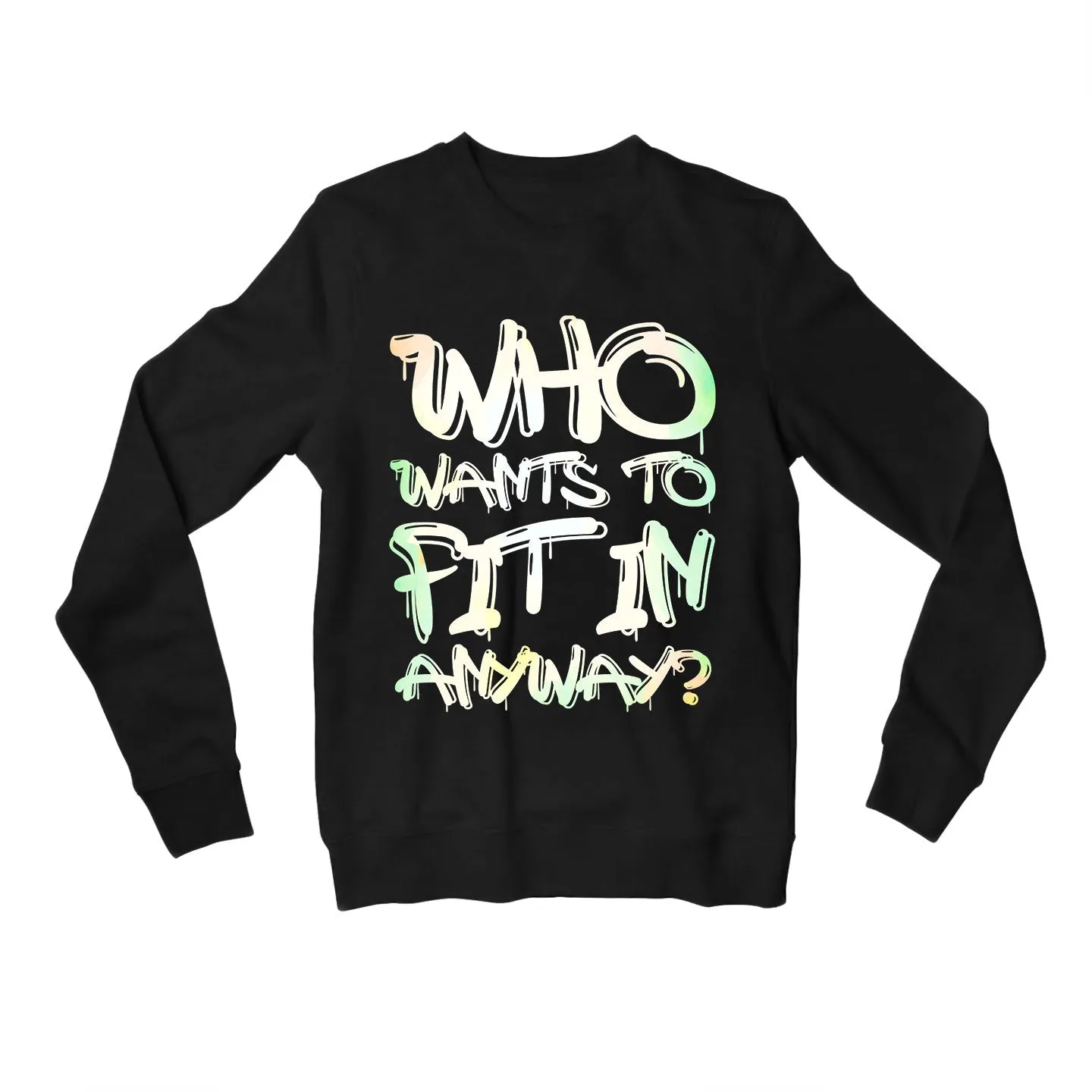 Ed Sheeran Sweatshirt - Who Wants To Fit In - I Don't Care