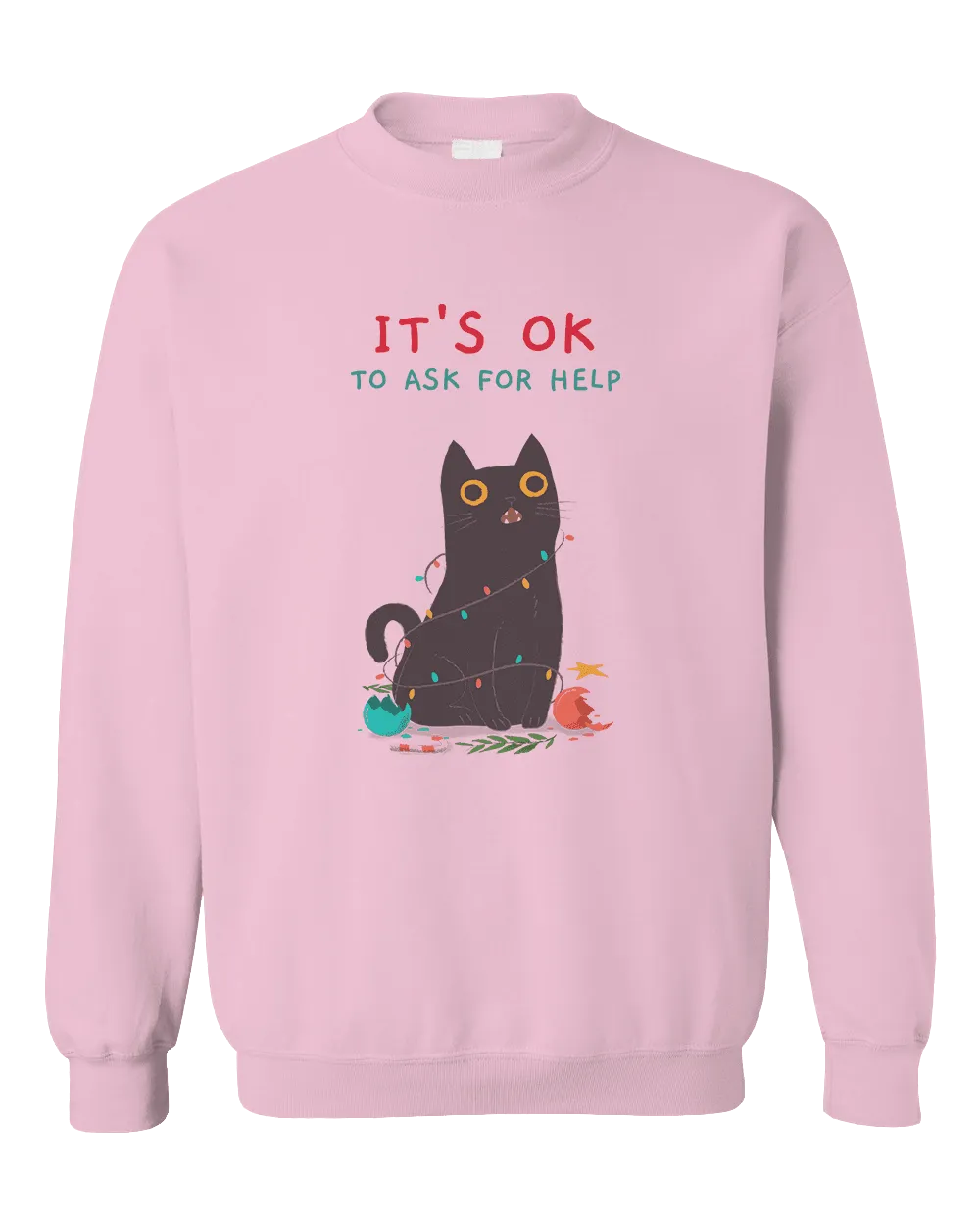 It's OK To Ask For Help (Black Cat) - Sweatshirt