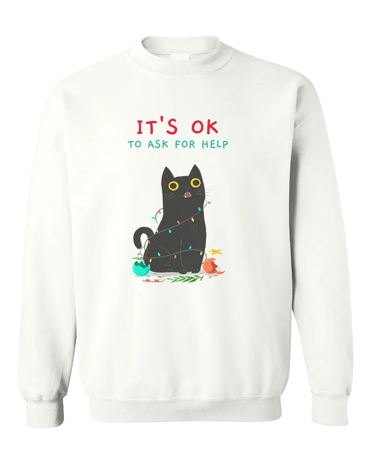 It's OK To Ask For Help (Black Cat) - Sweatshirt