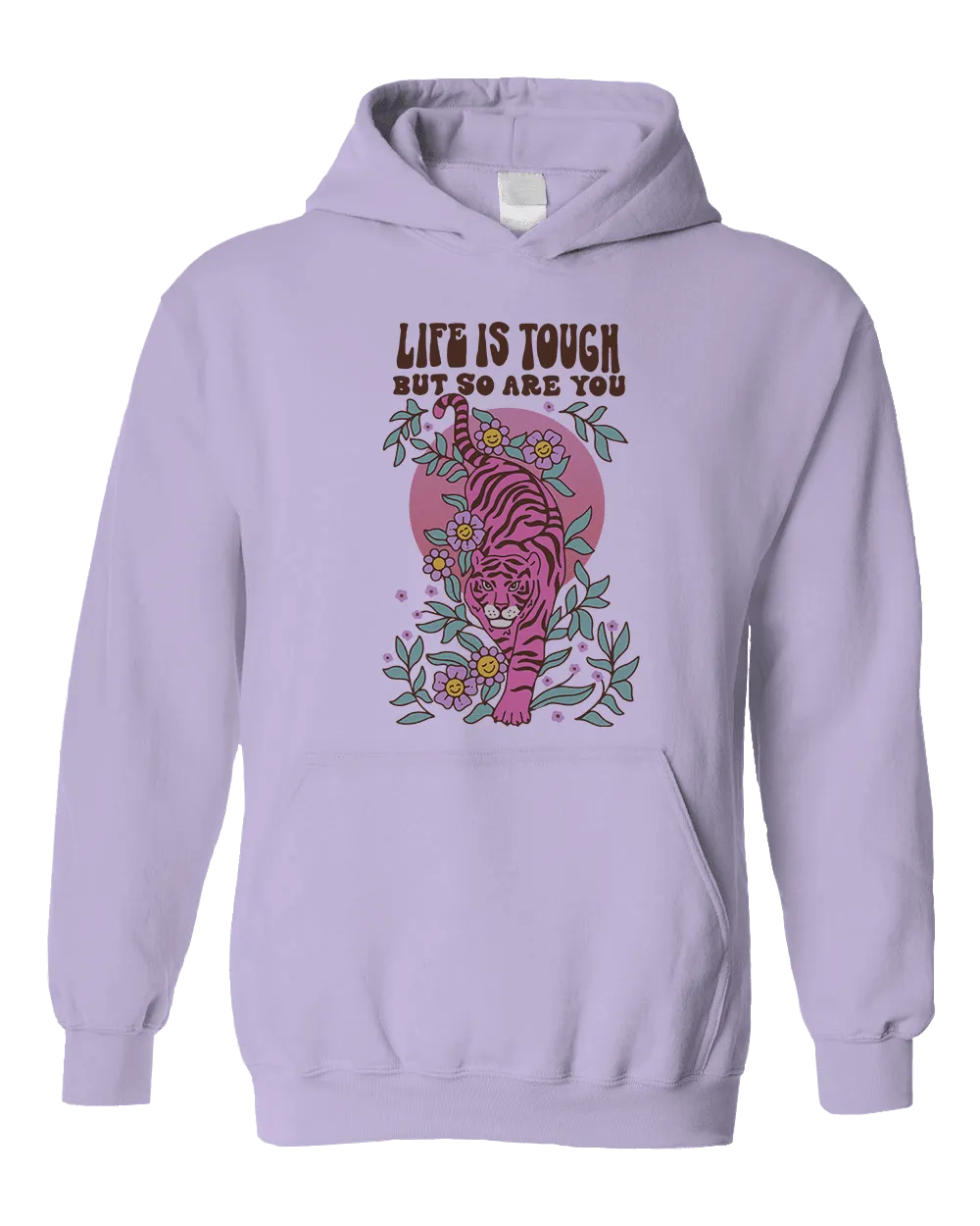 Life Is Tough But So Are You (Tiger) - Hoodie