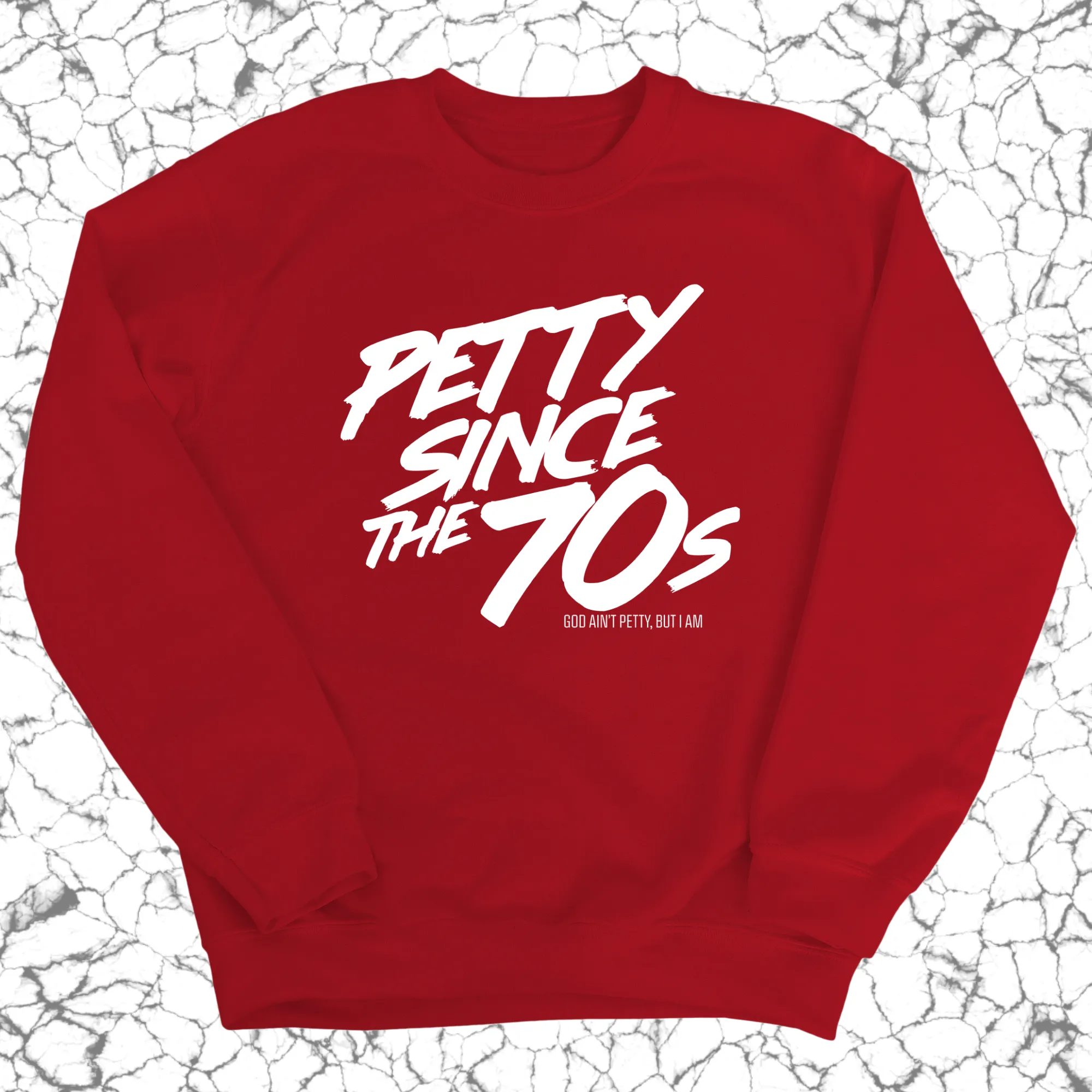 Petty Since the 70s Unisex Sweatshirt