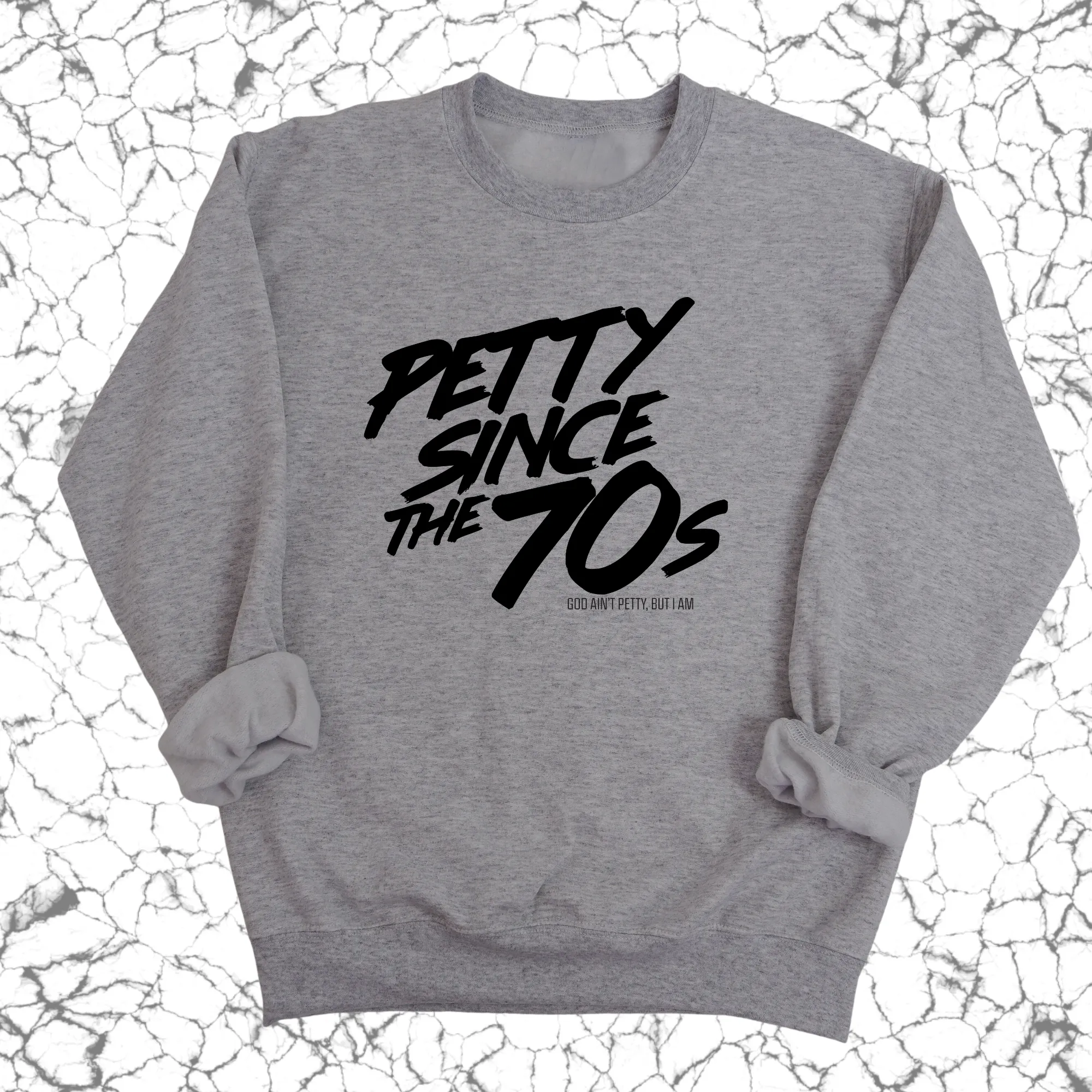 Petty Since the 70s Unisex Sweatshirt