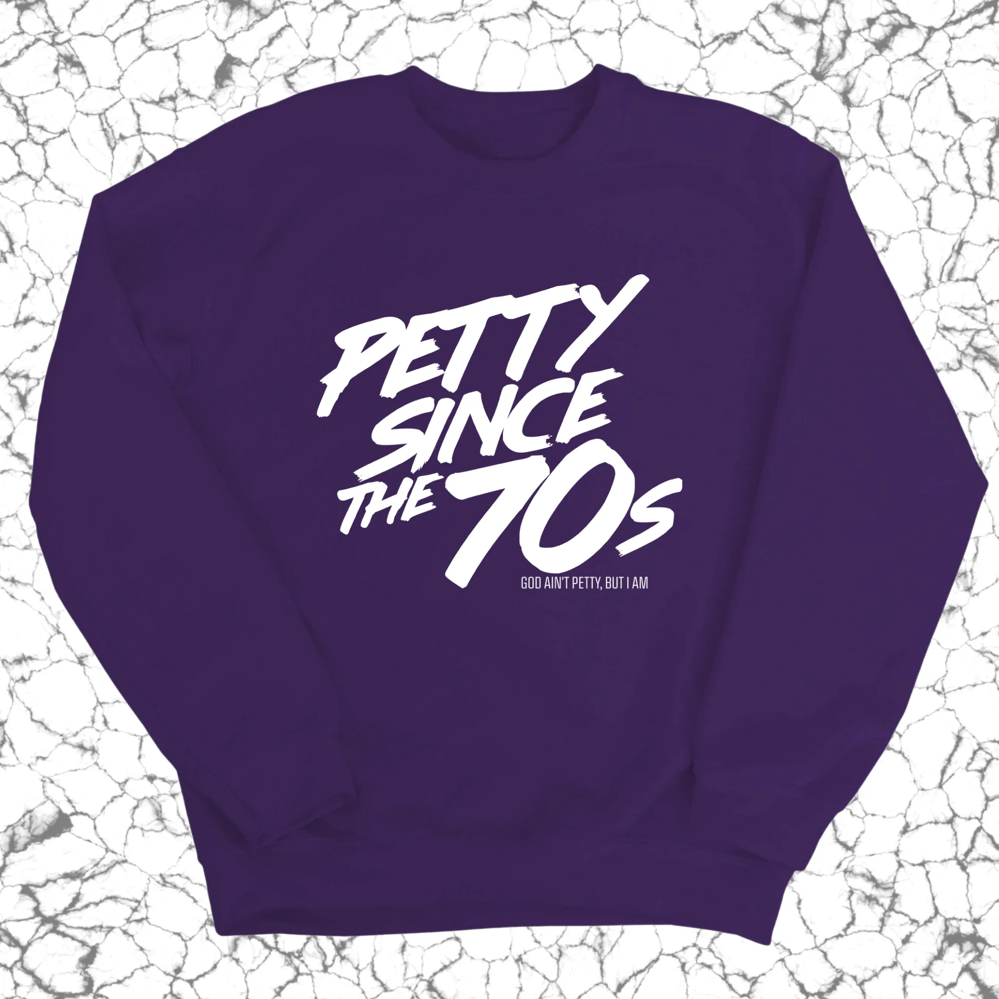 Petty Since the 70s Unisex Sweatshirt