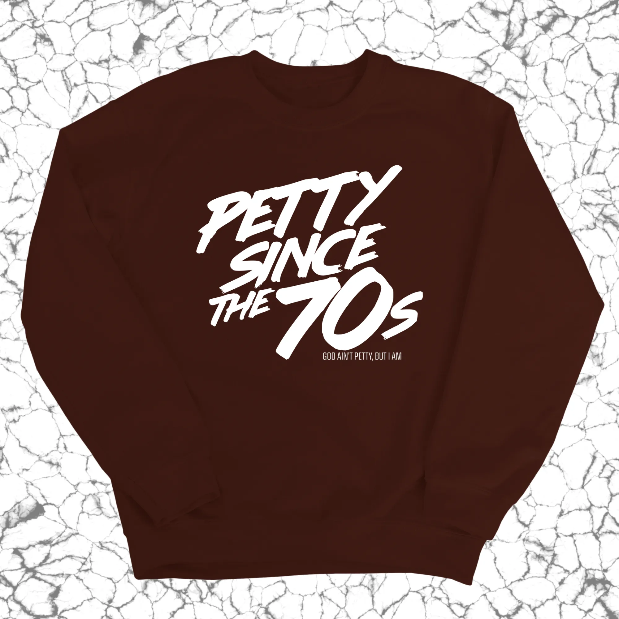 Petty Since the 70s Unisex Sweatshirt