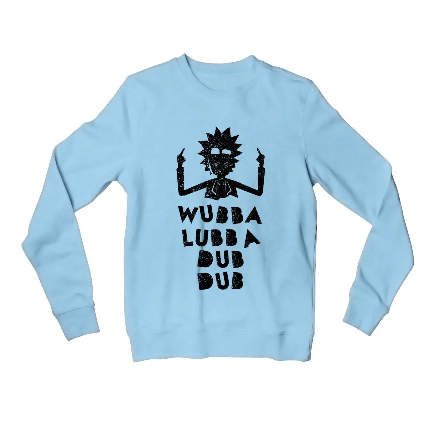 Rick and Morty Sweatshirt - Wubba Lubba Dub Dub