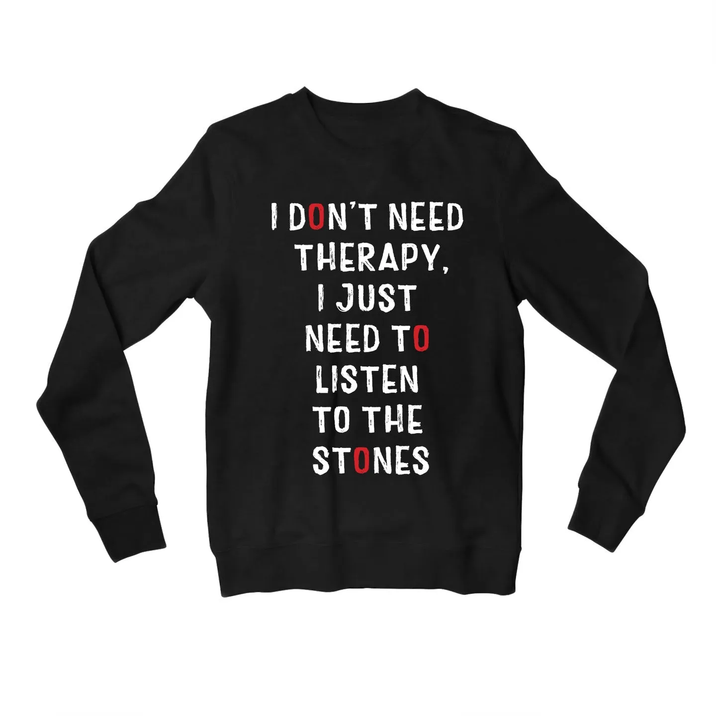 The Rolling Stones Sweatshirt - I Don't Need Therapy