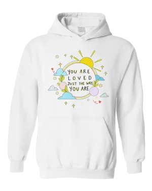 You Are Loved Just The Way You Are (Rainbow) - Hoodie