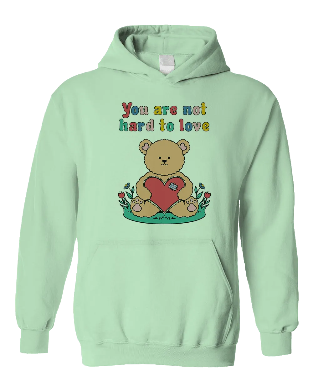 You Are Not Hard To Love (Teddy Bear) - Hoodie